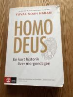 Homo Deus : kort historik &ouml;ver morgondagen
