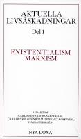 Aktuella livs&aring;sk&aring;dningar. D. 1, Existentialism, marxism