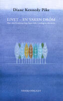 Livet - en vaken dr&ouml;m