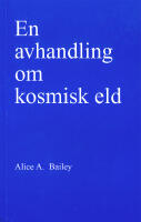En avhandling om kosmisk eld