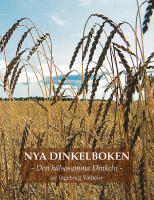 Nya Dinkelboken : den h&auml;lsosamma dinkeln