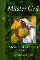 M&auml;ster Gr&aring; : m&ouml;te med naturens v&auml;sen