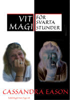 Vit magi f&ouml;r svarta stunder