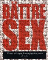 B&auml;ttre Sex : 50 vilda st&auml;llningar du antagligen inte provat
