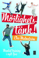 M&ouml;jlighetst&auml;nk! - Mental tr&auml;ning i nytt ljus