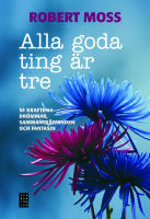 Alla goda ting &auml;r tre : se kraften i dr&ouml;mmar, sammantr&auml;ffanden och fantasin