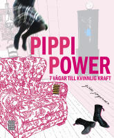 Pippi Power - 7 v&auml;gar till kvinnlig kraft
