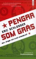 Pengar som gr&auml;s : sex, droger och svart arbetskraft
