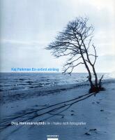 En or&ouml;rd str&auml;ng : Dag Hammarskj&ouml;lds liv i haiku och fotografier