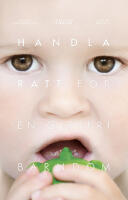 Handla r&auml;tt f&ouml;r en giftfri barndom