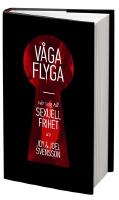 V&aring;ga flyga : v&aring;r v&auml;g till sexuell frihet