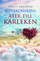 Superkoherens : &aring;ter till k&auml;rleken
