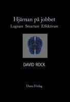 Hj&auml;rnan p&aring; jobbet : lugnare, smartare, effektivare