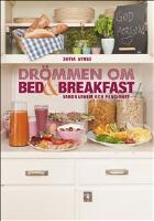 Dr&ouml;mmen om bed & breakfast, vandrarhem och pensionat