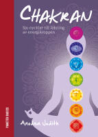 Chakran: sju nycklar till l&auml;kning av energikroppen