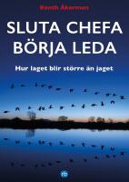 Sluta chefa b&ouml;rja leda : hur laget blir st&ouml;rre &auml;n jaget