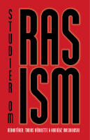 Studier om Rasism : tv&auml;rvetenskapliga perspektiv p&aring; ras, vithet och diskriminering