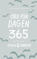 Ord f&ouml;r dagen - 365 texter f&ouml;r styrka & sinnesro