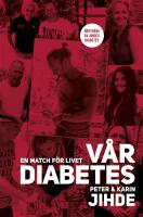 V&aring;r diabetes : en match f&ouml;r livet