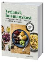 Vegansk husmanskost : vardagsr&auml;tter, klassiker, h&ouml;gtidsmat