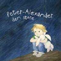 Peter-Alexander den store : att prata med barn om sexuella &ouml;vergrepp