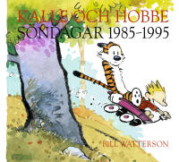 Kalle och Hobbe. S&ouml;ndagar 1985&ndash;1995