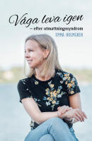 V&aring;ga leva igen : efter utmattningssyndrom