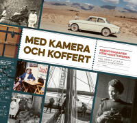 Med kamera och koffert &ndash; Resefotografier f&ouml;re massturismen
