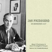 Jan Frideg&aring;rd : en minnesbok 2017
