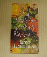 Jag trodde jag plockade blommor..