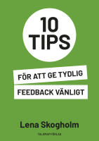 10 tips f&ouml;r att ge tydlig feedback v&auml;nligt