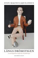 L&auml;ngs dr&ouml;mstigen : en neurologiprofessors upplevelser och funderingar