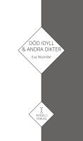 D&ouml;d idyll & andra dikter : samlad lyrik