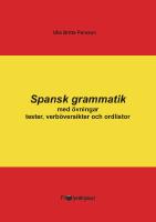 Spansk grammatik med &ouml;vningar, tester, verb&ouml;versikter och ordlistor