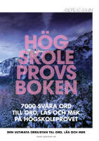 H&ouml;gskoleprovsboken : 7000 sv&aring;ra ord till ORD, L&Auml;S och MEK p&aring; h&ouml;gskoleprovet