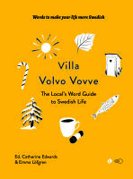 Villa Volvo Vovve: The Local's Word Guide to Swedish Life