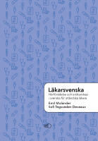 L&auml;karsvenska : h&ouml;rf&ouml;rst&aring;else och ordkunskap i svenska f&ouml;r utl&auml;ndska l&auml;kare