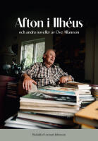 Afton i Ilh&eacute;us och andra noveller av Ove Allansson
