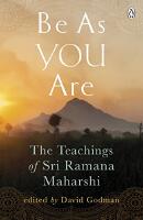 Be as you are - the teachings of sri ramana maharshi