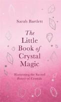 The Little Book of Crystal Magic