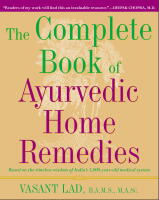 The Complete Book of Ayurvedic Home Remedies