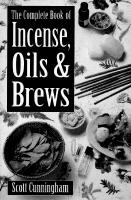 Complete book of incense, oils and brews
