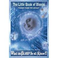 Little Book Of Bleeps: Quotations From The Movie What The B