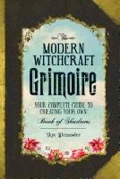 Modern witchcraft grimoire - your complete guide to creating your own book
