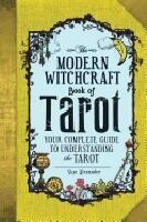 Modern witchcraft book of tarot - your complete guide to understanding the