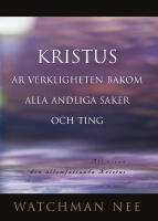 Kristus &auml;r verkligheten bakom alla andliga saker och ting