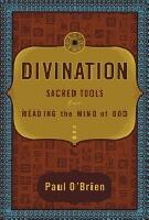 Divination sacred tools for reading the mind of God