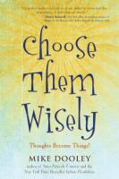 Choose Them Wisely: Thoughts Become Things! (Q)