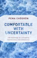 Comfortable with uncertainty - 108 teachings on cultivating fearlessness an