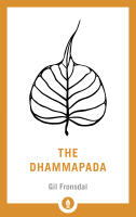 Dhammapada - a new translation of the buddhist classic